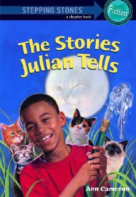 The Stories Julian Tells by Ann Cameron