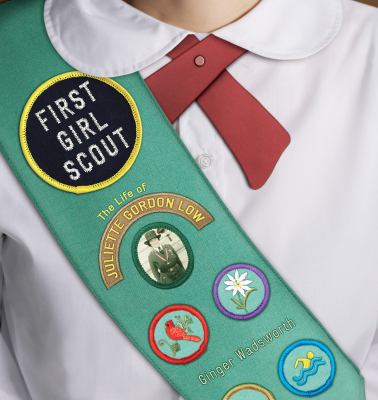 First Girl Scout by Ginger Wadsworth