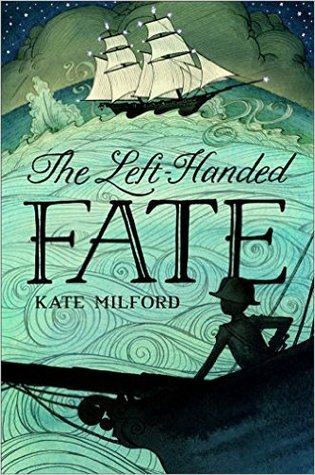 The Left-Handed Fate by Kate Milford