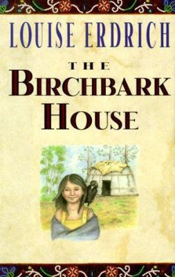book cover: The Birchbark House by Louise Erdrich