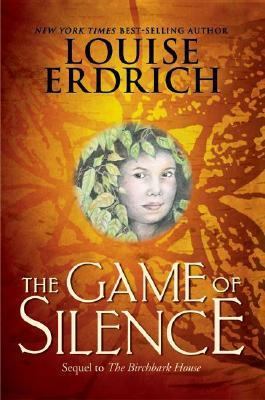 The Game of Silence by Louise Erdrich