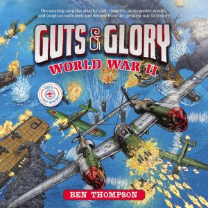 Guts & Glory: World War II by Ben Thompson