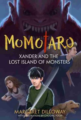 cover of Momotaro: Xander and the Lost Island of Monsters by Dilloway