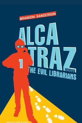 Alcatraz vs. the Evil Librarians by Brandon Sanderson