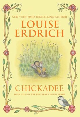 Chickadee by Louise Erdrich
