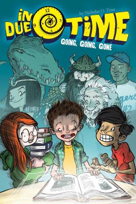 In Due Time: Going Going Gone by Nicholas O. Time