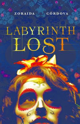 Labyrinth Lost by Zoraida Cordova