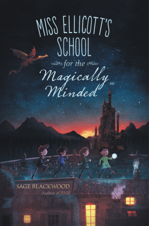 Miss Elliocott's School for the Magically Minded by Sage Blackwood
