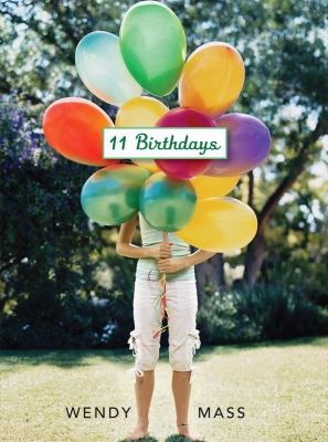 11 Birthdays by Wendy Mass