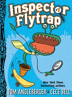 Inspector Flytrap by Tom Angleberger & Cece Bell