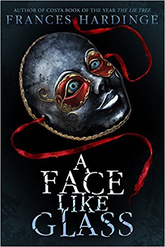A Face like Glass by Frances Hardinge