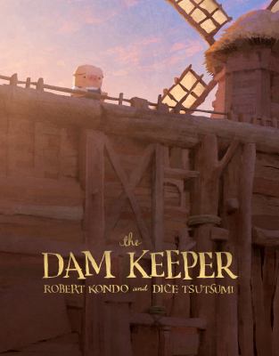 The Dam Keeper by Robert Kondo and Dice Tsutsumi.