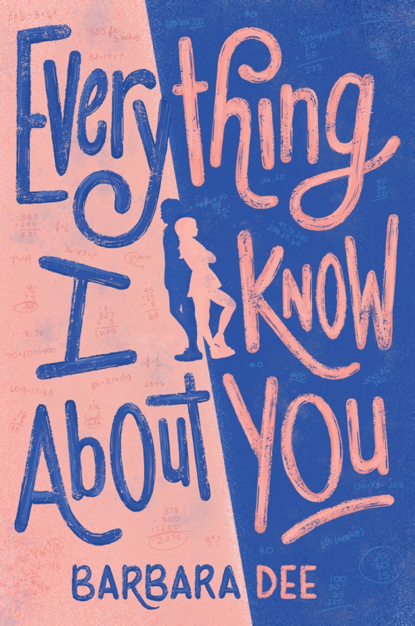 Everything I Know about You by Barbara Dee