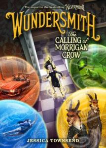 Wundersmith: the Calling of Morrigan Crow by Jessica Townsend