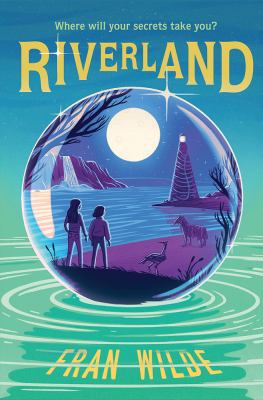 Riverland by Fran Wilde.