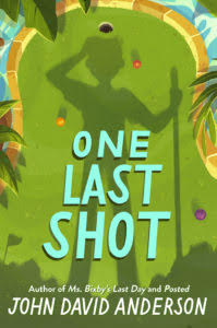 cover of ONE LAST SHOT by John David Anderson