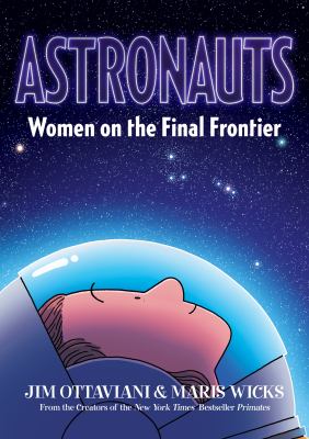 Astronauts by Jim Ottaviani and Maris Wicks