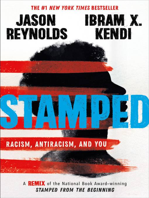 Cover of Stamped: Racism, Anti-Racism and You by Ibram X. Kendi and Jason Reynolds.