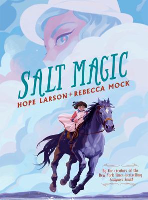 Cover of Salt Magic by Hope Larson. Illustrations by Rebecca Mock.