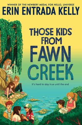 Cover of Those Kids from Fawn Creek by Erin Entrada Kelly
