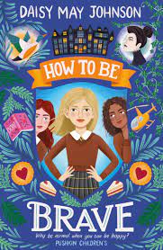 How to Be Brave by Daisy May Johnson UK cover