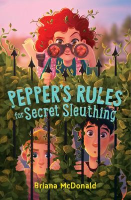 Pepper's Rules for Secret Sleuthing by Briana McDonald