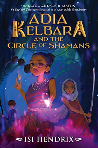 Cover of Adia Kelbara and the Circle of Shamans by Isi Hendrix