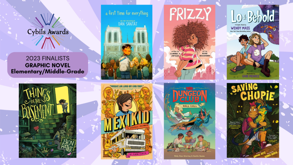 Text reads Cybils Awards 2023 Finalists Graphic Novel Elementary/Middle Grade, with the Cybils logo and covers of the seven finalists.