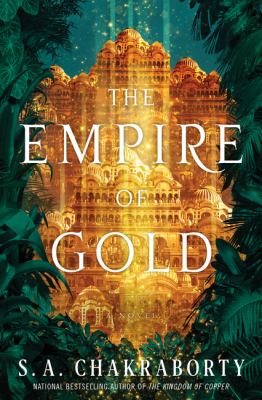Cover of Empire of Gold by S.A. Chakraborty