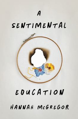 Cover of A Sentimental Education by Hannah MacGregor