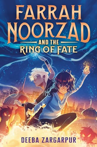 Cover of Farrah Noorzad and the Ring of Fate by Deeba Zargarpur.