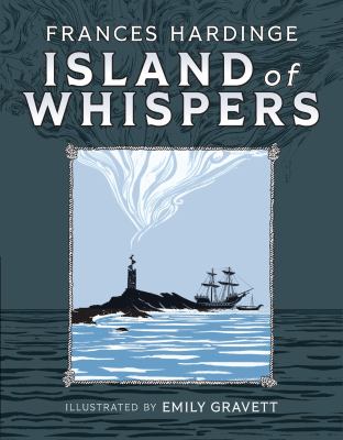 Cover of Island of Whispers by Frances Hardinge. Illustrated by Emily Gravett.