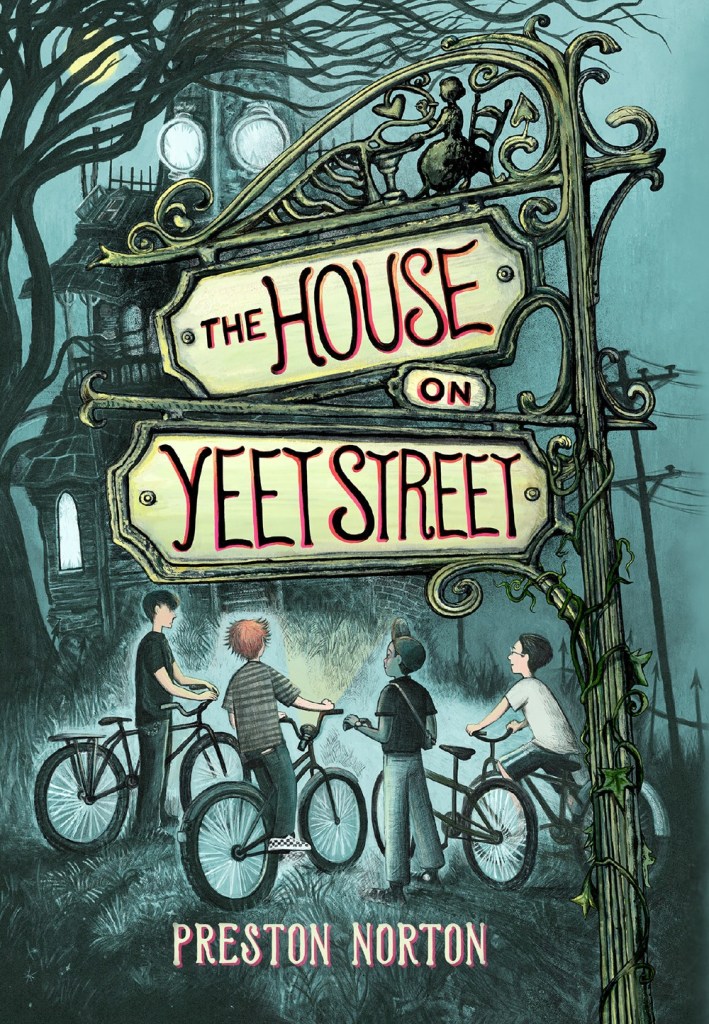 Cover of The House on Yeet Street by Preston Norton.