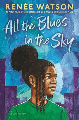 Cover of All the Blues in the Sky by Renée Watson