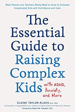 Cover of The Essential Guide to Raising Complex Kids  by Elaine Taylor-Klaus