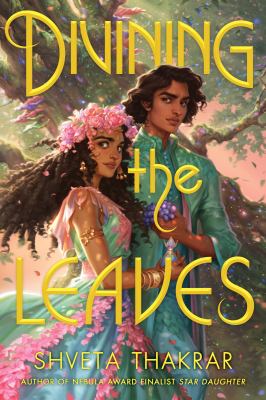 Cover of Divining the Leaves by Shveta Thakrar.