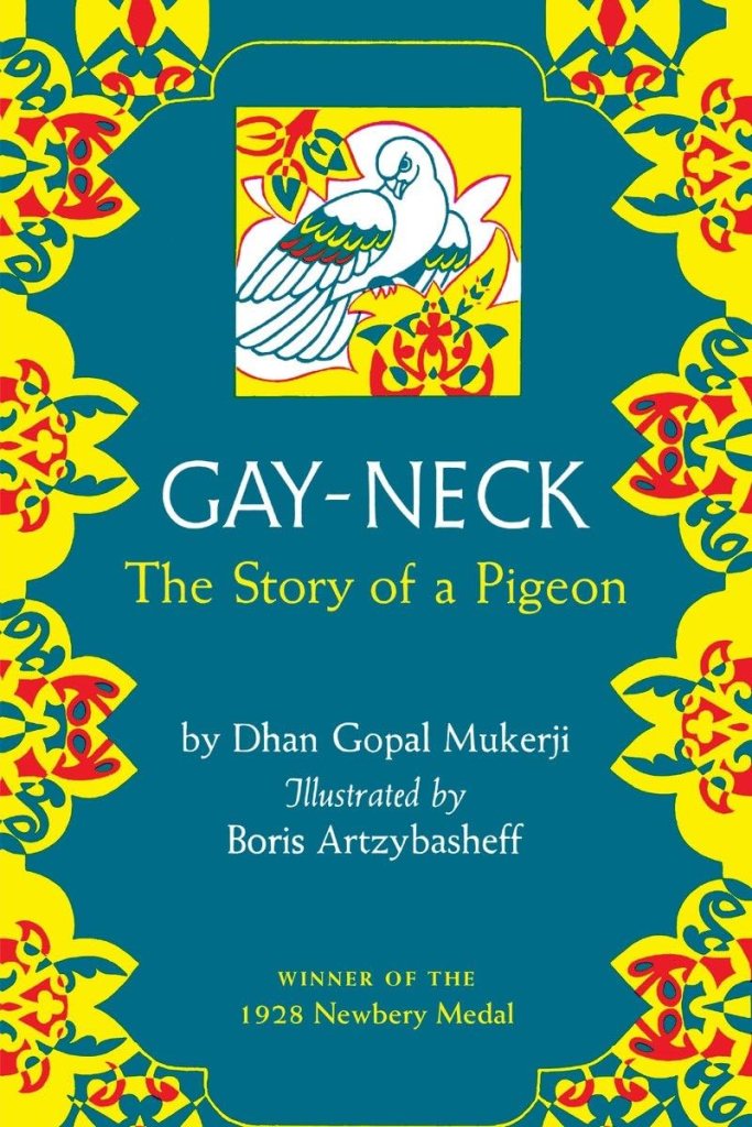 Gay-Neck: the Story of a Pigeon by Dhan Gopal Mukerji.