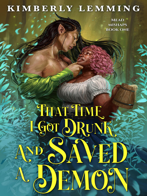 Cover of That Time I Got Drunk and Saved a Demon by Kimberly Lemmon.