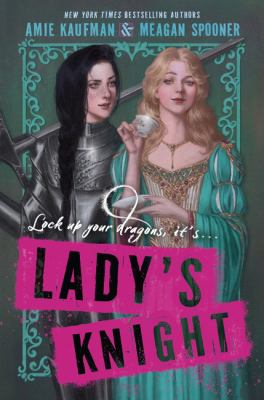Cover of Lady's Knight by Amie Kaufman and Meagan Spooner.
