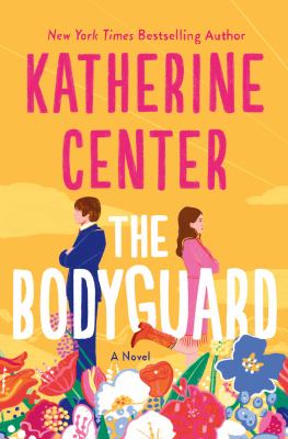 Cover of The Bodyguard by Katherine Center.
