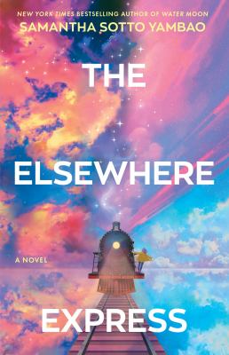 Cover of The Elsewhere Express by Samantha Sotto Yambao.