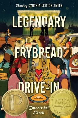 Cover of Legendary Frybread Drive-In: Intertribal Stories